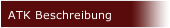 ATK Beschreibung
